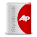 I use the Associated Press Stylebook. I use the Associated Press Stylebook.